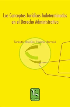 Los conceptos jurídicos indeterminados en el derecho administrativo
