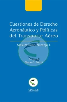 Cuestiones de derecho aeronáutico y políticas del transporte aéreo