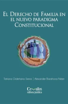 El Derecho de Familia en el nuevo paradigma Constitucional