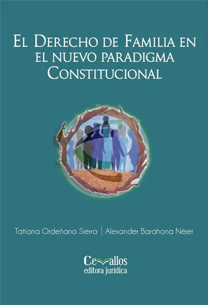 El Derecho de Familia en el nuevo paradigma Constitucional