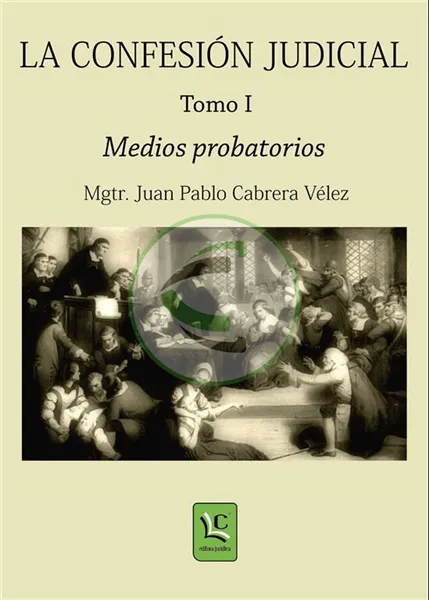 La confesión judicial. Medios probatorios