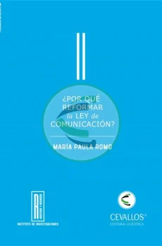 ¿Por qué reformar la Ley de Comunicación?