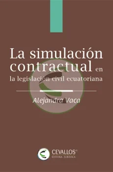 La simulación contractual en la legislación civil ecuatoriana