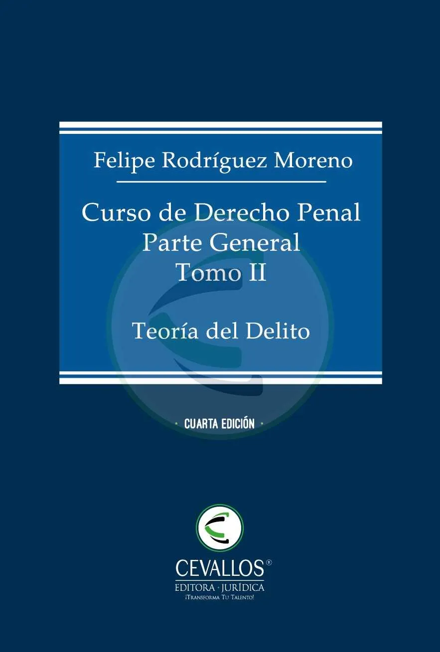 Curso de derecho penal. Teoría del delito. Tomo 2. Pasta blanda. 4ta edición