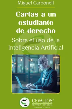 Cartas a un estudiante de derecho sobre el uso de la inteligencia artificial